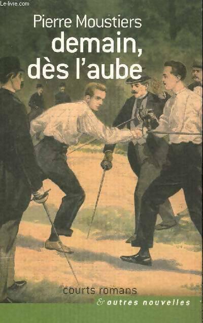 Livrenpoche : Demain dès l'aube - Pierre Moustiers - Livre