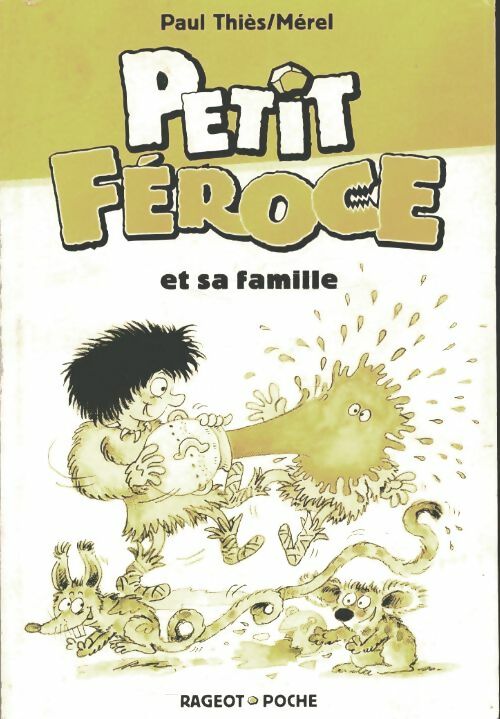 Livrenpoche : Petit Féroce et sa famille - Paul Thiès - Livre