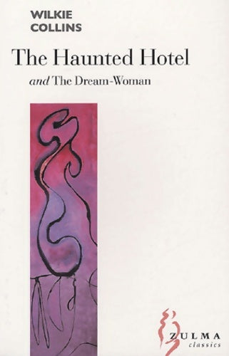 Livrenpoche : The Haunted Hotel and the Dream-Woman - Collins Wilkie - Livre
