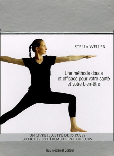 Livrenpoche : Yoga : Une méthode douce et efficace pour votre santé et votre bien-être - Stella Weller - Livre