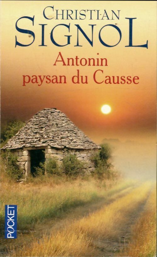 Livrenpoche : Antonin, paysan du Causse - Christian Signol - Livre