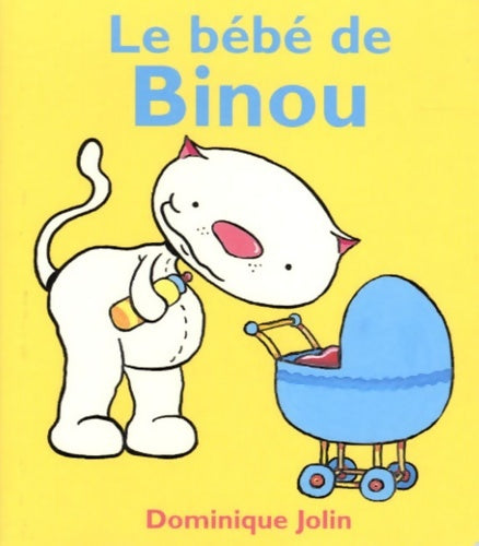 Livrenpoche : Le bébé de binou - Dominique Jolin - Livre