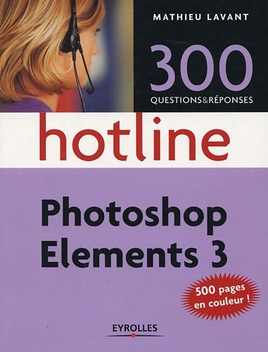 Livrenpoche : Photoshop éléments 3. 300 questions et réponses - Lavant - Livre