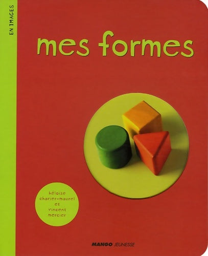 Livrenpoche : Mes formes - Vincent Mercier - Livre
