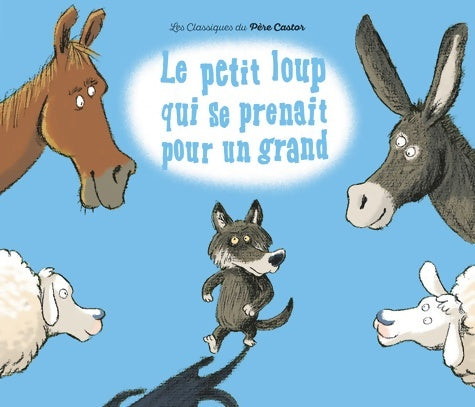 Livrenpoche : Le petit loup qui se prenait pour un grand - Albena Ivanovitch-lair - Livre