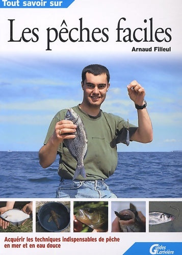 Livrenpoche : Les pêches faciles - Arnaud Filleul - Livre