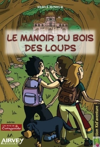 Livrenpoche : Le manoir du bois des loups/caragwale1 - Hervé Mineur - Livre