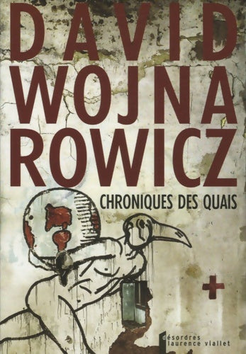 Livrenpoche : Chroniques des quais - David Wojnarowicz - Livre