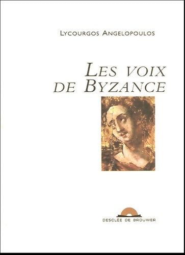 Livrenpoche : Les voix de Byzance (1cd audio) - Lycourgos Angelopoulos - Livre