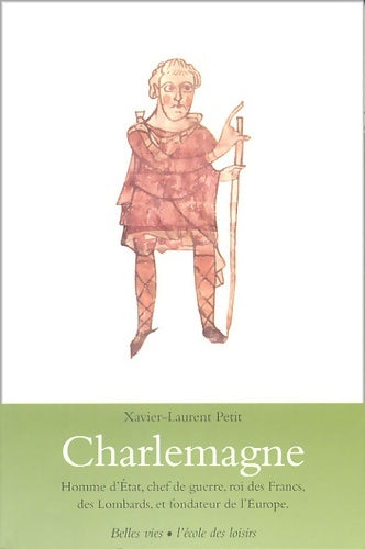Livrenpoche : Charlemagne - Xavier-Laurent Petit - Livre