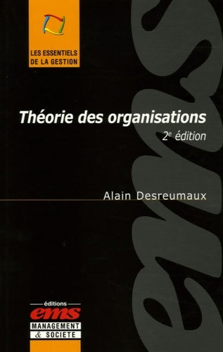 Livrenpoche : Théorie des organisations - Alain Desreumaux - Livre