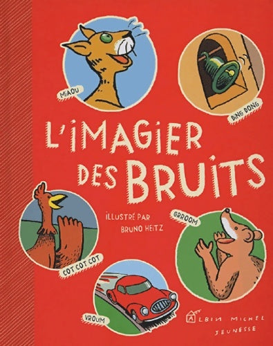 Livrenpoche : L'imagier des bruits - Bruno Heitz - Livre