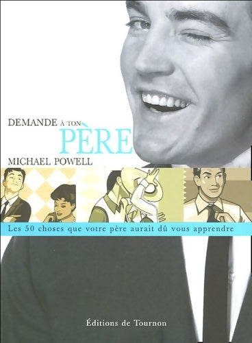 Livrenpoche : Demande à ton père : Cinquante choses que votre père aurait dû vous apprendre - Michael Powell - Livre