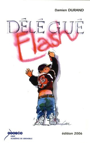 Livrenpoche : Délégué flash - Damien Durand - Livre
