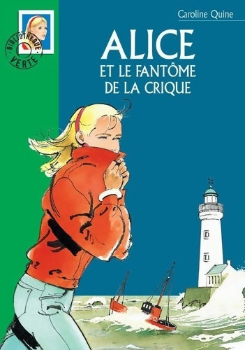 Livrenpoche : Alice et le fantôme de la crique - Caroline Quine - Livre