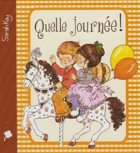 Livrenpoche : Quelle journée ! - Sarah Kay - Livre