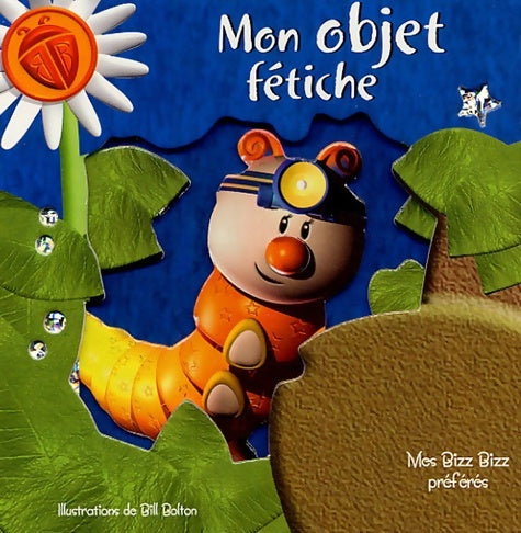 Livrenpoche : Mon objet fétiche - Bill Bolton - Livre