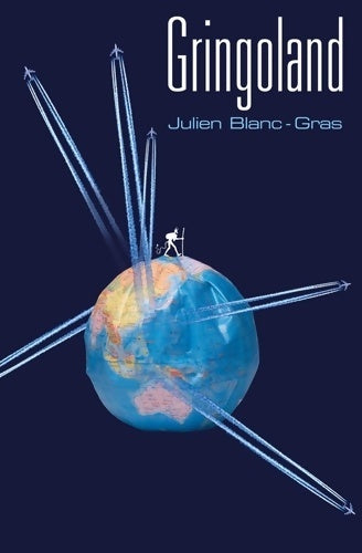 Livrenpoche : Gringoland - Julien Blanc-Gras - Livre