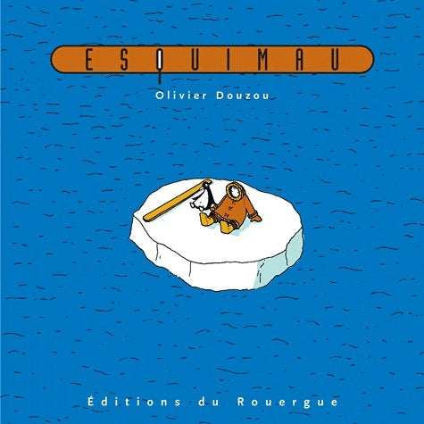 Livrenpoche : Esquimau - Olivier Douzou - Livre