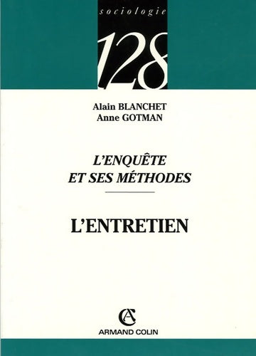 Livrenpoche : L'enquête et ses méthodes : L'entretien - Alain Blanchet - Livre
