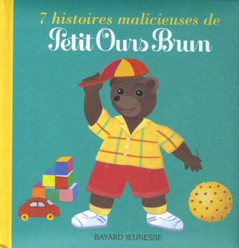 Livrenpoche : 7 histoires malicieuses de petit ours brun - Marie Aubinais - Livre