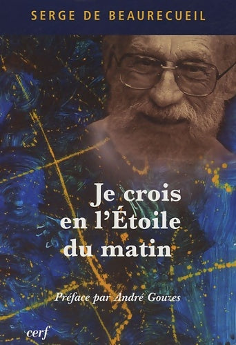 Livrenpoche : Je crois en l'Étoile du matin - Serge De Beaurecueil - Livre