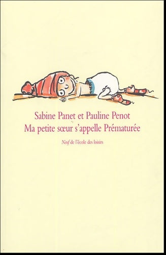 Livrenpoche : Ma petite soeur s'appelle Prématurée - Sabine Panet - Livre