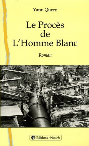 Livrenpoche : Le procès de l'homme blanc - Yann Quero - Livre