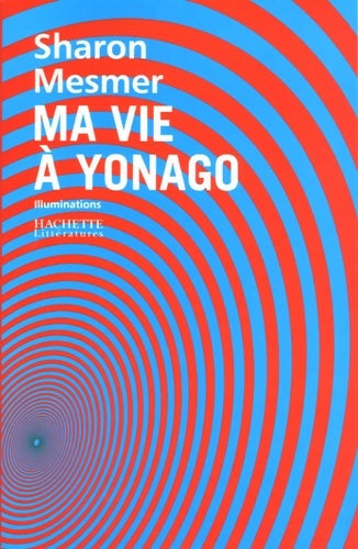Livrenpoche : Ma vie à yonago - Sharon Mesmer - Livre