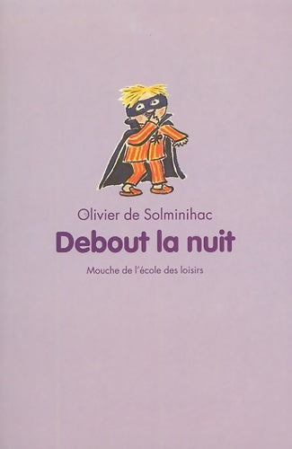 Livrenpoche : Debout la nuit - De Solminihac Olivier - Livre