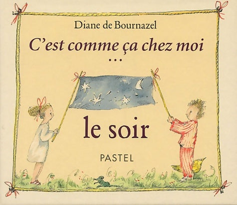 Livrenpoche : c est comme ca chez moi le soir - De Bournazel Diane - Livre