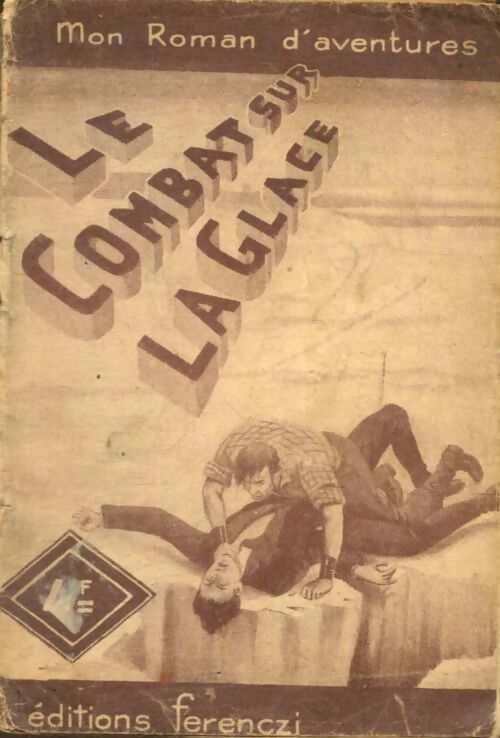 Livrenpoche : Le combat sur la glace - Pierre Olasso - Livre