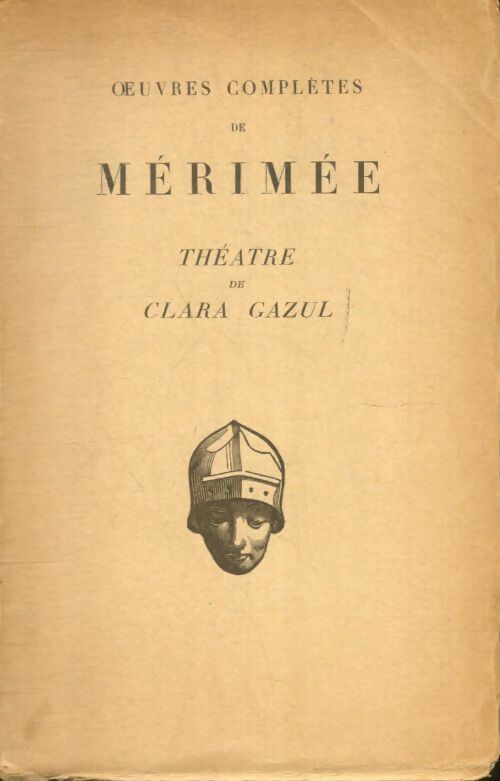 Livrenpoche : Oeuvres complètes de Mérimée : Théâtre de Clara Gazul - Pierre Martino - Livre
