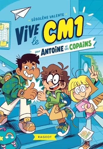 Livrenpoche : Vive le CM1 pour Antoine et ses copains - Ségolène Valente - Livre