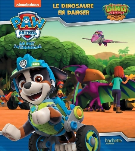 Livrenpoche : Pat' Patrouille- Le dinosaure en danger - Nickelodeon - Livre