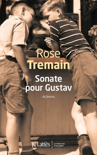 Livrenpoche : Sonate pour Gustav - Rose Tremain - Livre