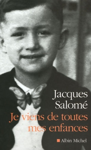 Livrenpoche : Je viens de toutes mes enfances - Jacques Salomé - Livre
