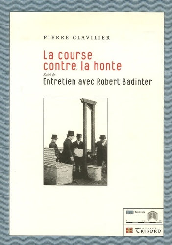 Livrenpoche : La course contre la honte / Entretien avec Robert Badinter - Pierre Clavilier - Livre