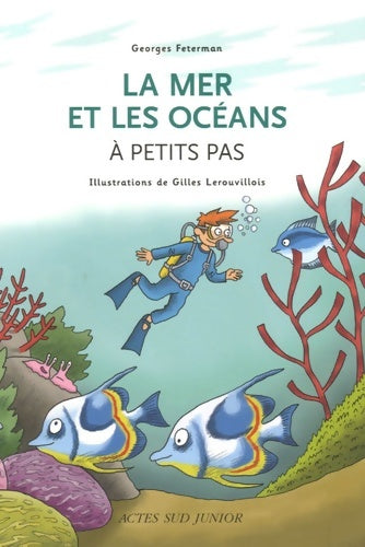 Livrenpoche : La mer et les océans à petits pas - Georges Feterman - Livre