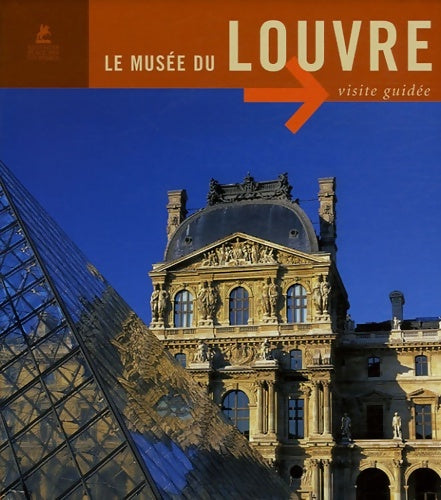 Livrenpoche : Le Musée du Louvre visite guidee - Collectif - Livre