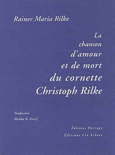 Livrenpoche : La chanson d'amour et de mort du cornette Christoph Rilke - Rainer Maria Rilke - Livre