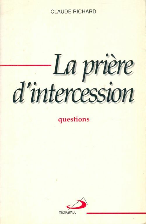 Livrenpoche : La prière d'intercession - Claude Richard - Livre