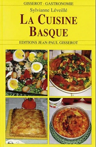 Livrenpoche : La Cuisine Basque - Sylvianne Leveille - Livre