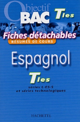 Objectif bac fiches détachables - espagnol terminales toutes séries - Jean-Rémy Cuenot - Livre