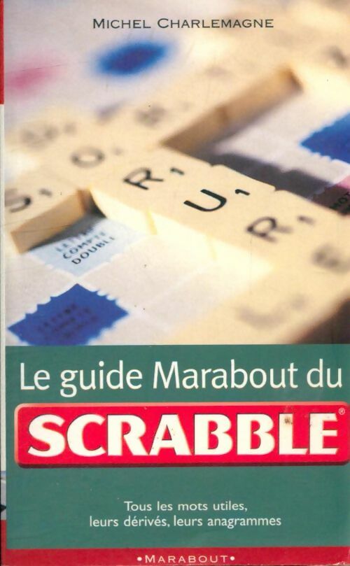 Livrenpoche : Le guide marabout du scrabble - Michel Charlemagne - Livre