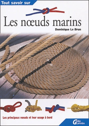 Livrenpoche : Les noeuds marins - D. Le Brun - Livre