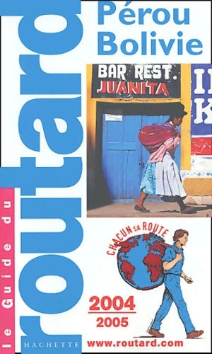Livrenpoche : Pérou - bolivie édition 2004-2005 - Guides Du Routard - Livre