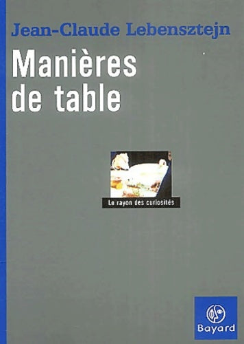 Livrenpoche : Manières de table - Jean-Claude Lebensztejn - Livre