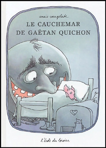 Livrenpoche : Le Cauchemar de Gaëtan Quichon - Anaïs Vaugelade - Livre