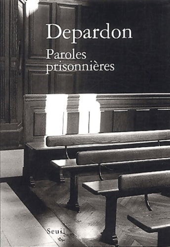 Livrenpoche : Paroles prisonnières - Raymond Depardon - Livre